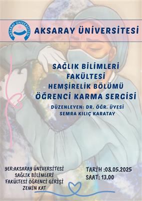 Hemşirelik Bölümü 2024- 2025 Öğrenci Karma Sergisi